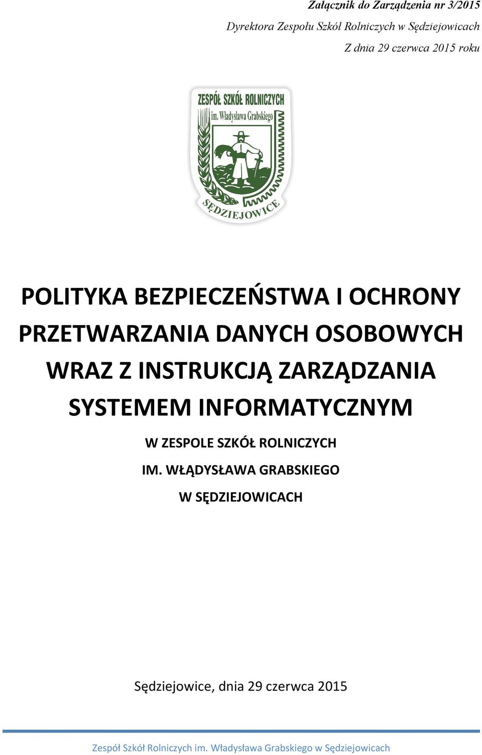 PRZETWARZANIA DANYCH OSOBOWYCH WRAZ Z INSTRUKCJĄ ZARZĄDZANIA SYSTEMEM INFORMATYCZNYM