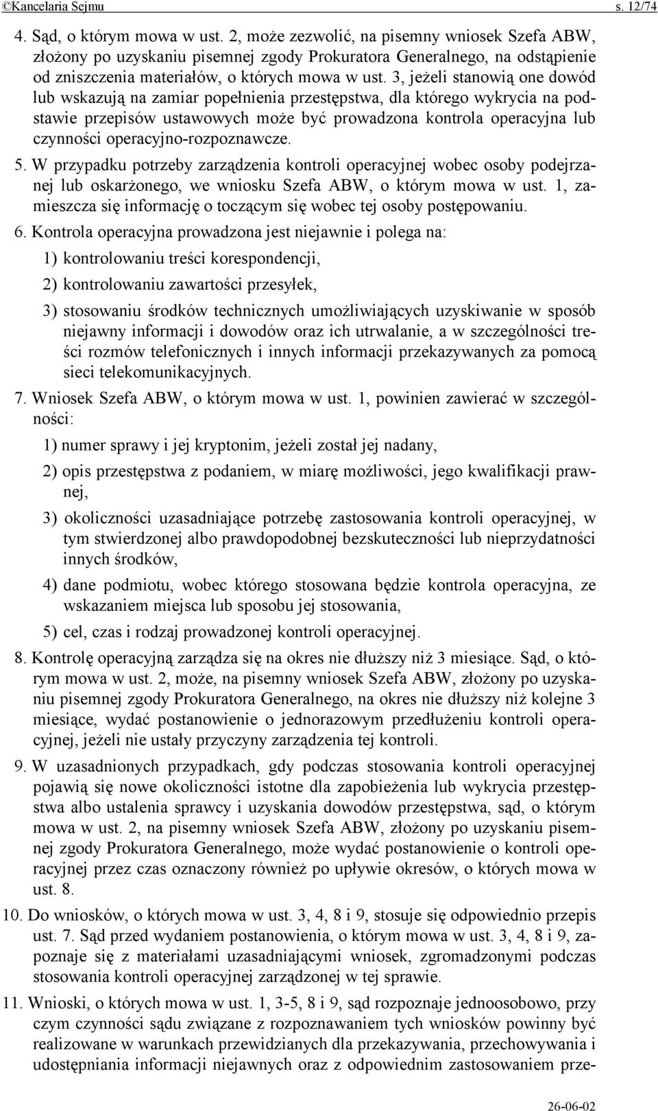 3, jeżeli stanowią one dowód lub wskazują na zamiar popełnienia przestępstwa, dla którego wykrycia na podstawie przepisów ustawowych może być prowadzona kontrola operacyjna lub czynności