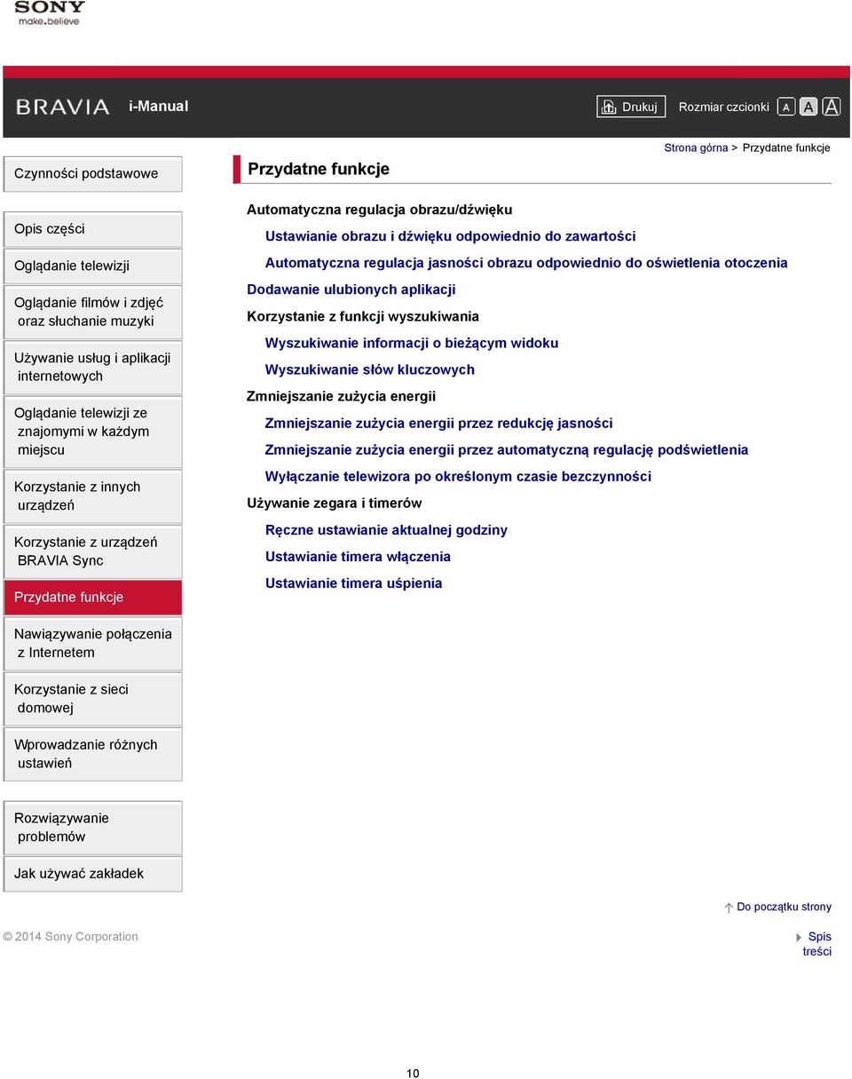 kluczowych Zmniejszanie zużycia energii Zmniejszanie zużycia energii przez redukcję jasności Zmniejszanie zużycia energii przez automatyczną regulację podświetlenia