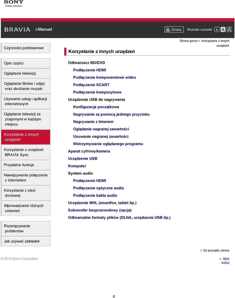 Usuwanie nagranej zawartości Wstrzymywanie oglądanego programu Aparat cyfrowy/kamera Urządzenie USB Komputer System audio Podłączenie HDMI