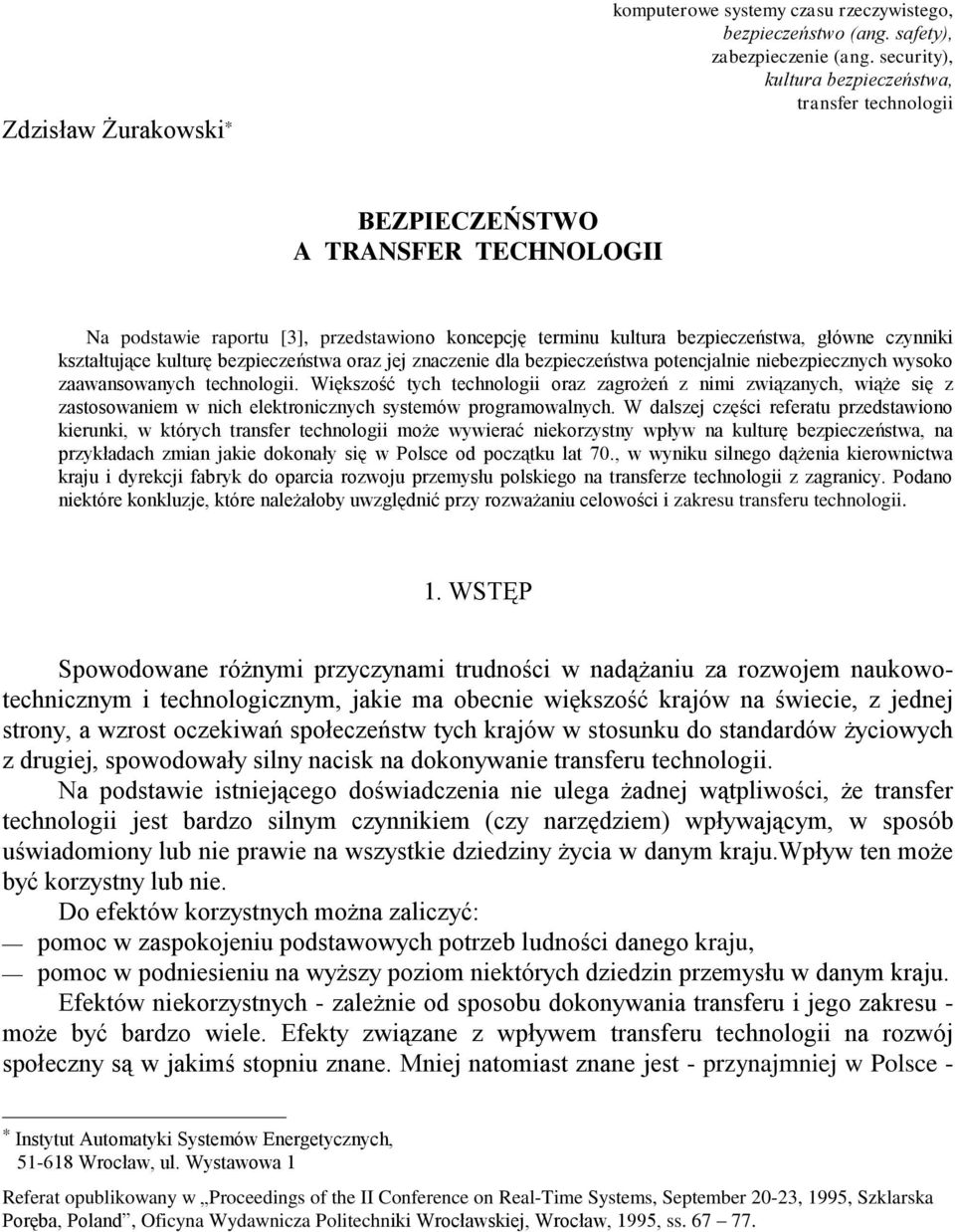 kształtujące kulturę bezpieczeństwa oraz jej znaczenie dla bezpieczeństwa potencjalnie niebezpiecznych wysoko zaawansowanych technologii.