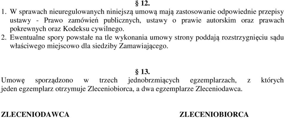 prawie autorskim oraz prawach pokrewnych oraz Kodeksu cywilnego. 2.