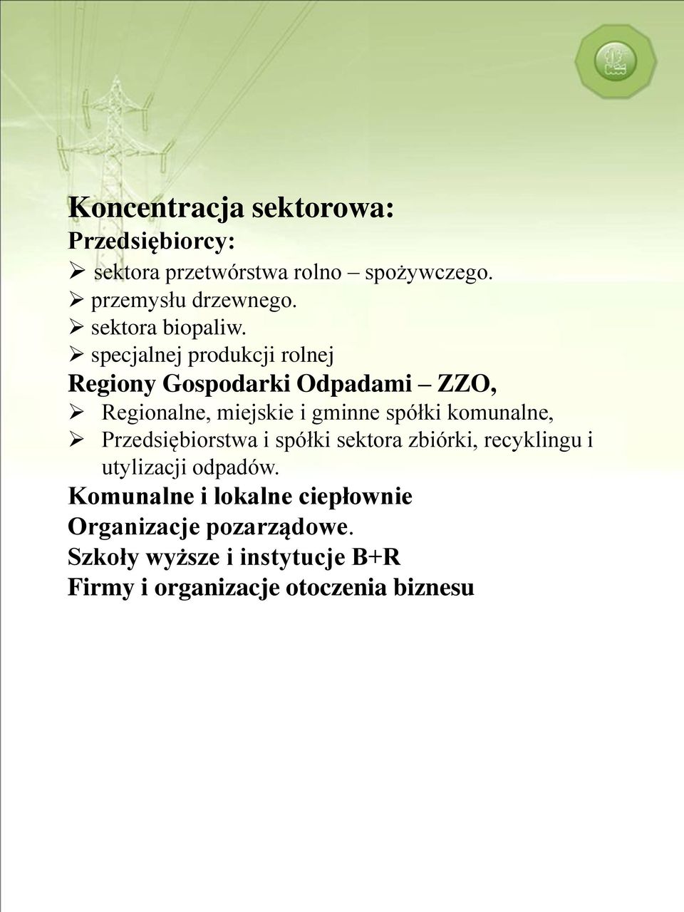 specjalnej produkcji rolnej Regiony Gospodarki Odpadami ZZO, Regionalne, miejskie i gminne spółki