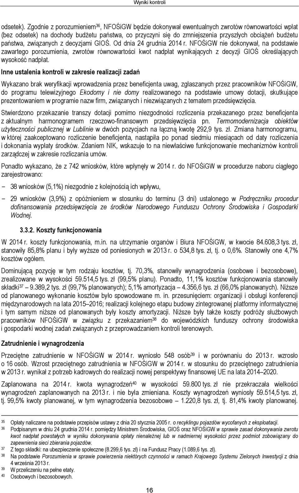 państwa, związanych z decyzjami GIOŚ. Od dnia 24 grudnia 2014 r.