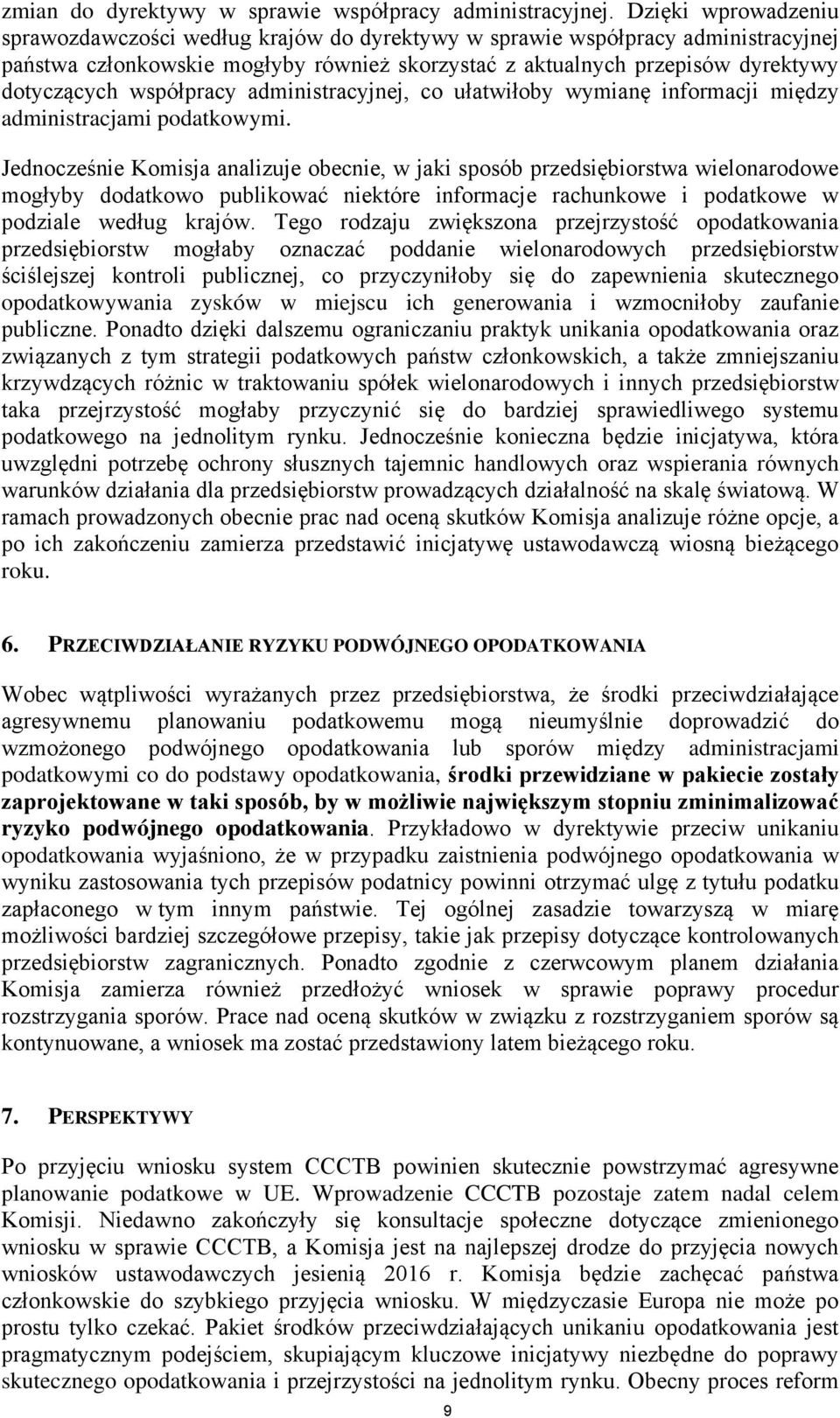 współpracy administracyjnej, co ułatwiłoby wymianę informacji między administracjami podatkowymi.