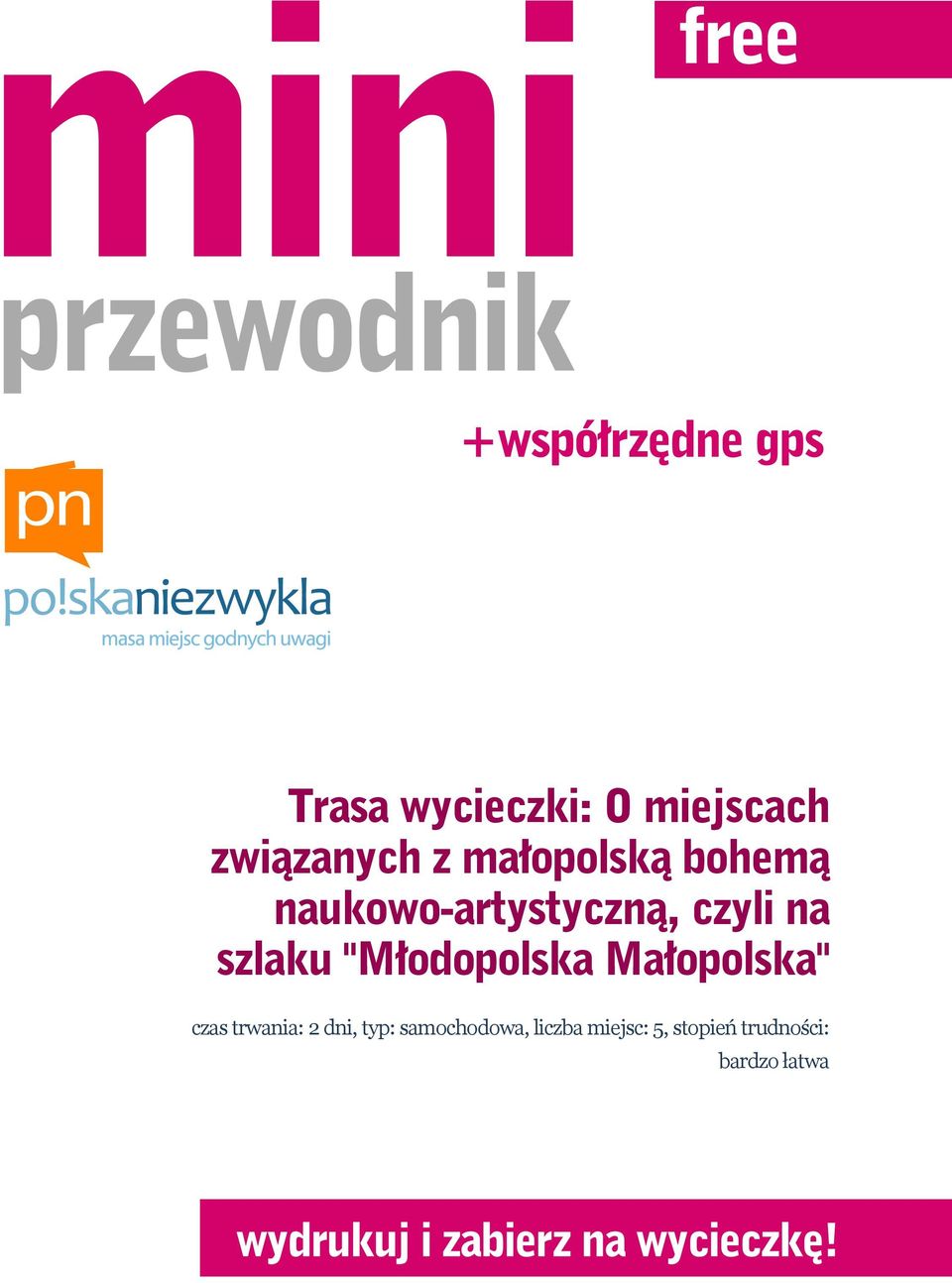 "Młodopolska Małopolska" czas trwania: 2 dni, typ: