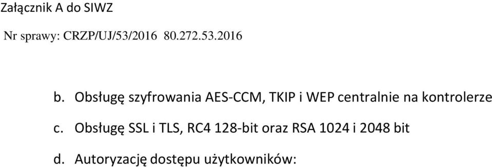 Obsługę SSL i TLS, RC4 128 bit oraz RSA