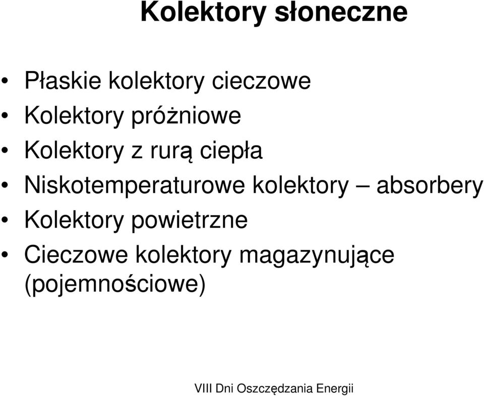 Niskotemperaturowe kolektory absorbery Kolektory