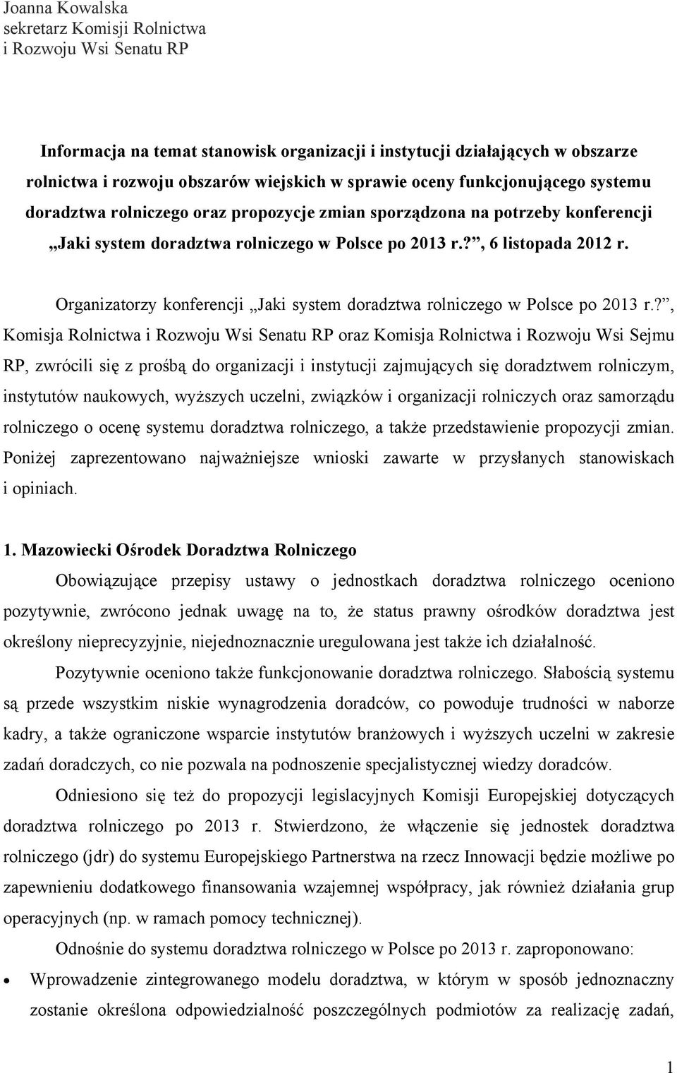 Organizatorzy konferencji Jaki system doradztwa rolniczego w Polsce po 2013 r.