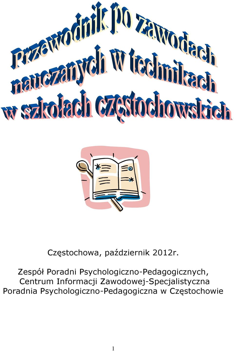 Psychologiczno-Pedagogicznych, Centrum