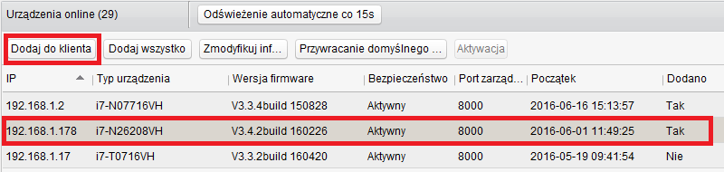 4.3 Konfiguracja rejestratora za pomocą programu i7-vms Jeżeli rejestrator nie jest jeszcze dodany do programu i7-vms należy to uczynić.