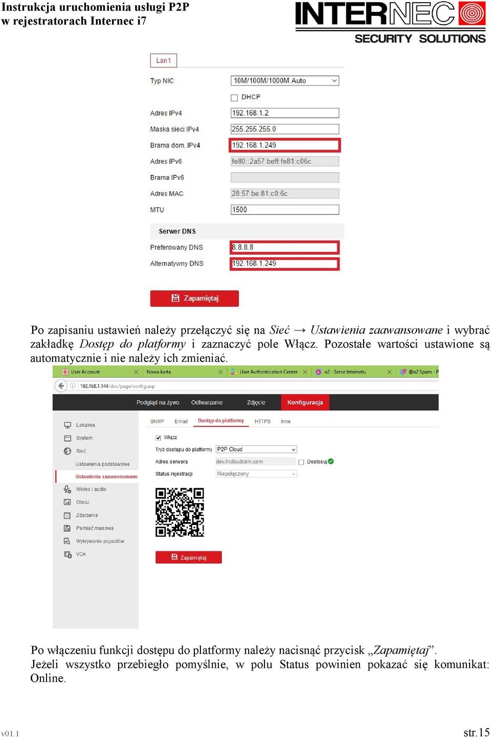 Pozostałe wartości ustawione są automatycznie i nie należy ich zmieniać.