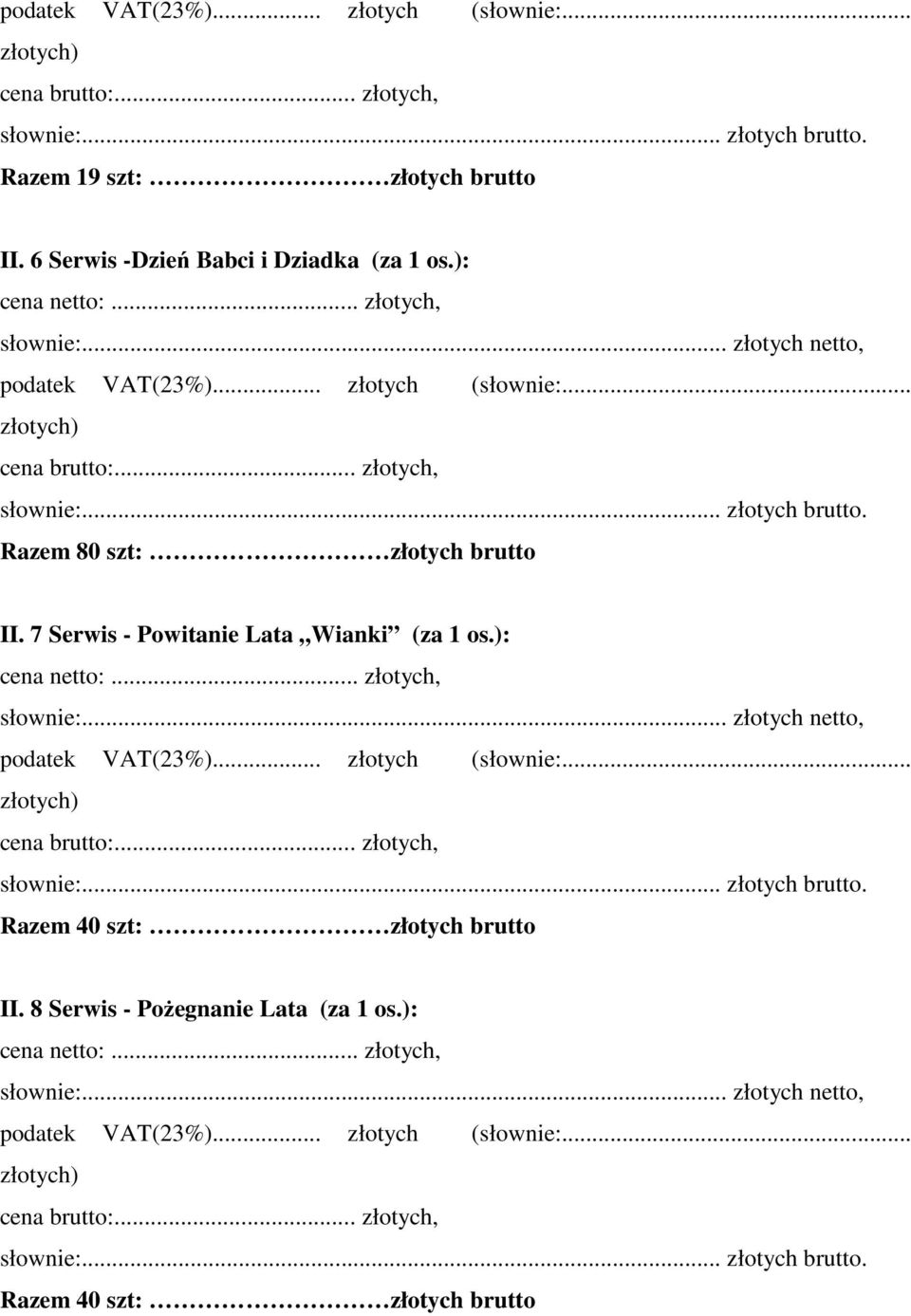 ): Razem 80 szt: złotych brutto II.