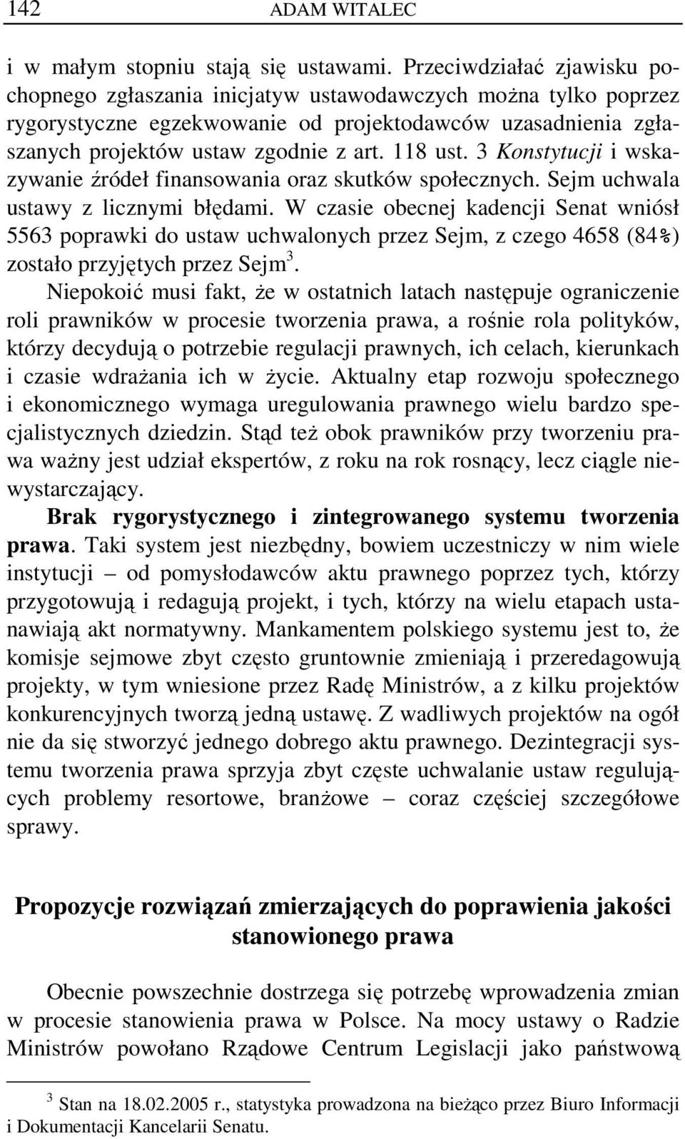 3 Konstytucji i wskazywanie źródeł finansowania oraz skutków społecznych. Sejm uchwala ustawy z licznymi błędami.