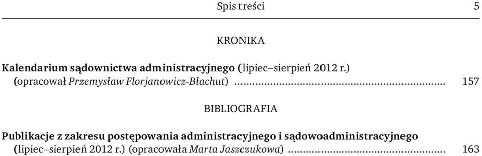 .. 157 BIBLIOGRAFIA Publikacje z zakresu postępowania administracyjnego i