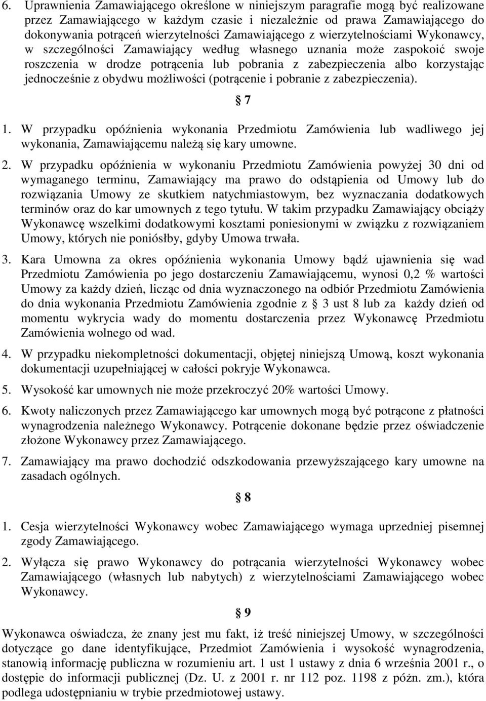 jednocześnie z obydwu możliwości (potrącenie i pobranie z zabezpieczenia). 7 1.