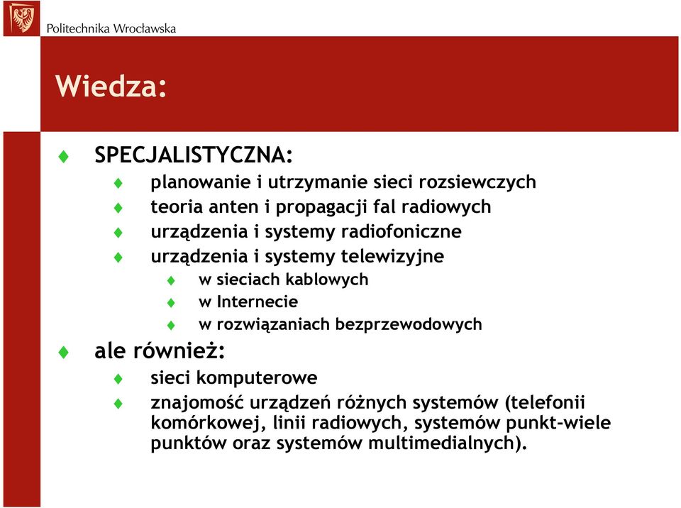 kablowych w Internecie w rozwiązaniach bezprzewodowych sieci komputerowe znajomość urządzeń róŝnych