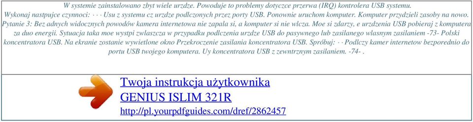 Pytanie 3: Bez adnych widocznych powodów kamera internetowa nie zapala si, a komputer si nie wlcza. Moe si zdarzy, e urzdzenia USB pobieraj z komputera za duo energii.