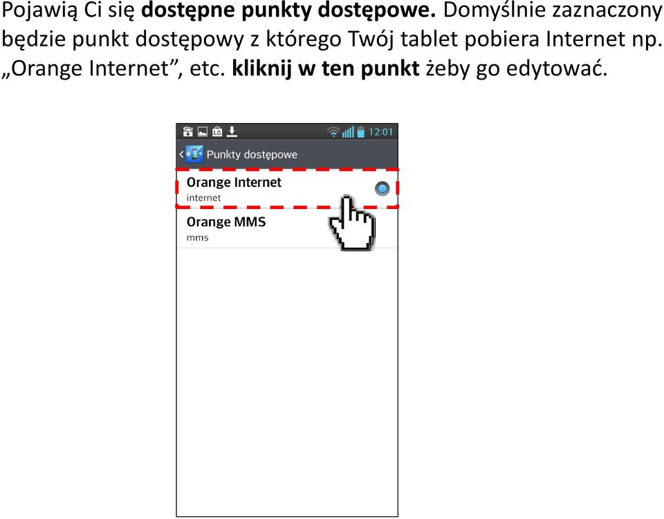 którego Twój tablet pobiera Internet np.