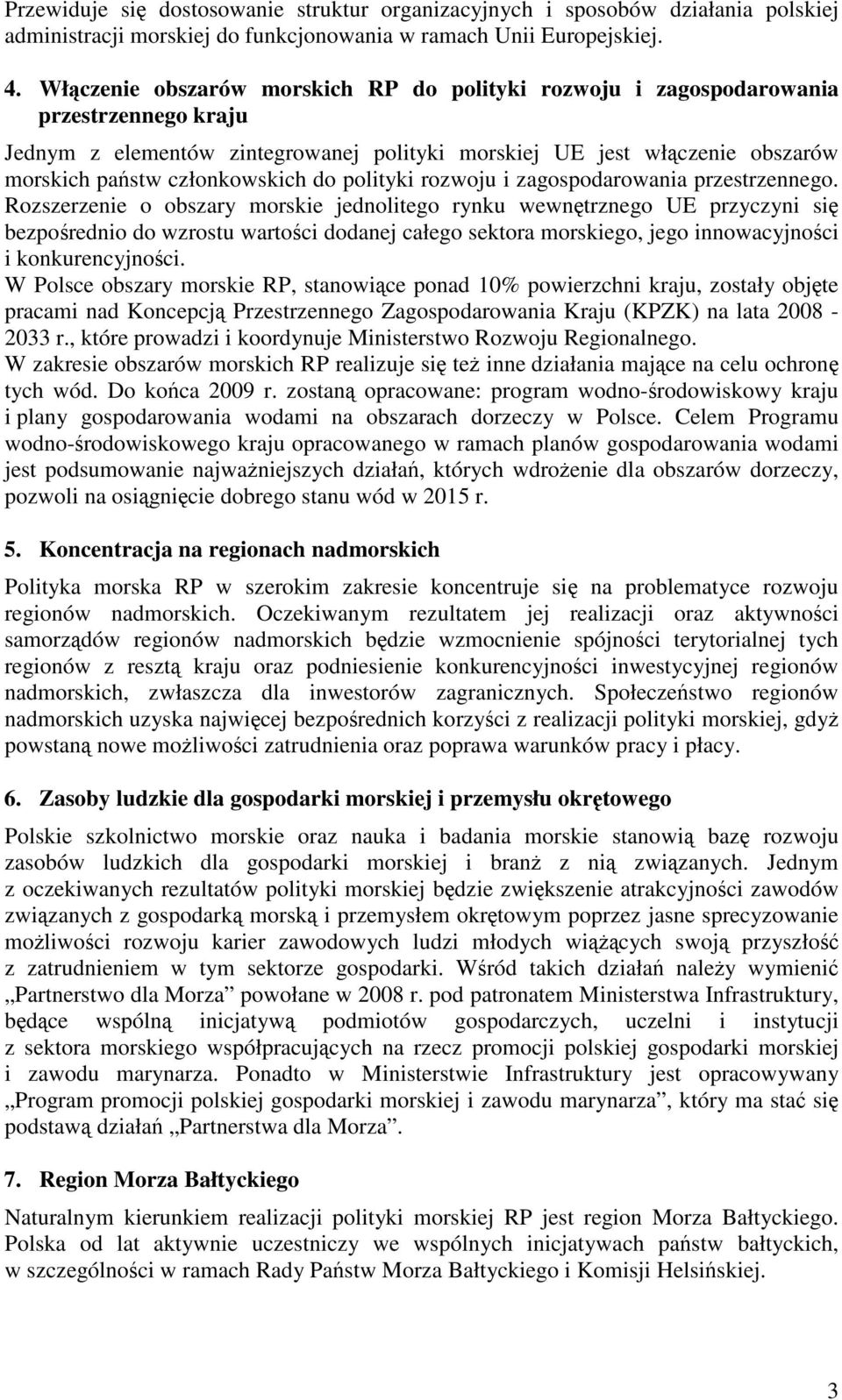 do polityki rozwoju i zagospodarowania przestrzennego.