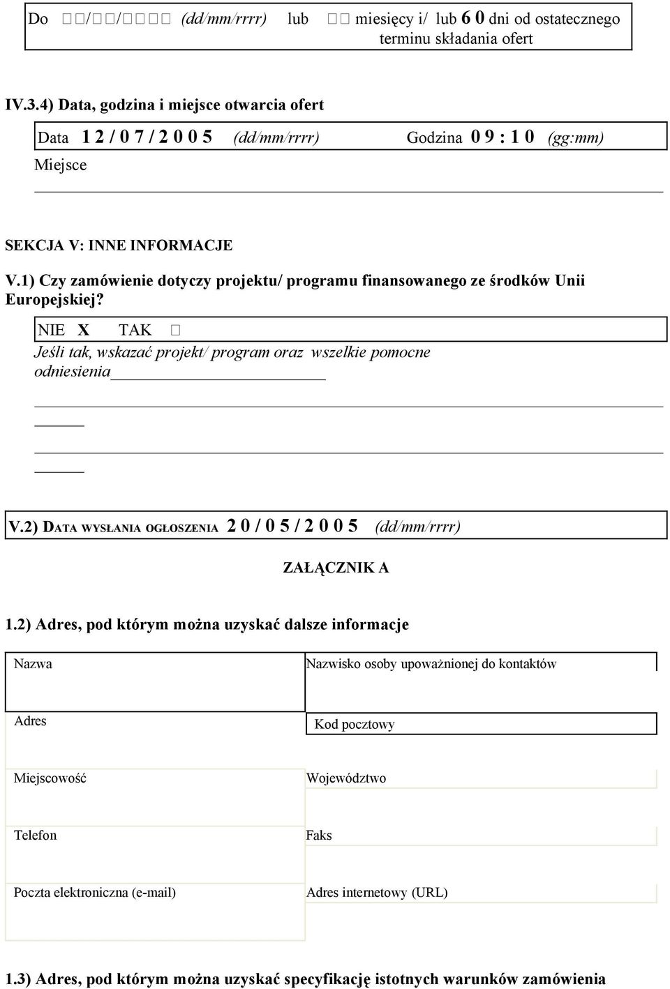 1) Czy zamówienie dotyczy projektu/ programu finansowanego ze środków Unii Europejskiej?