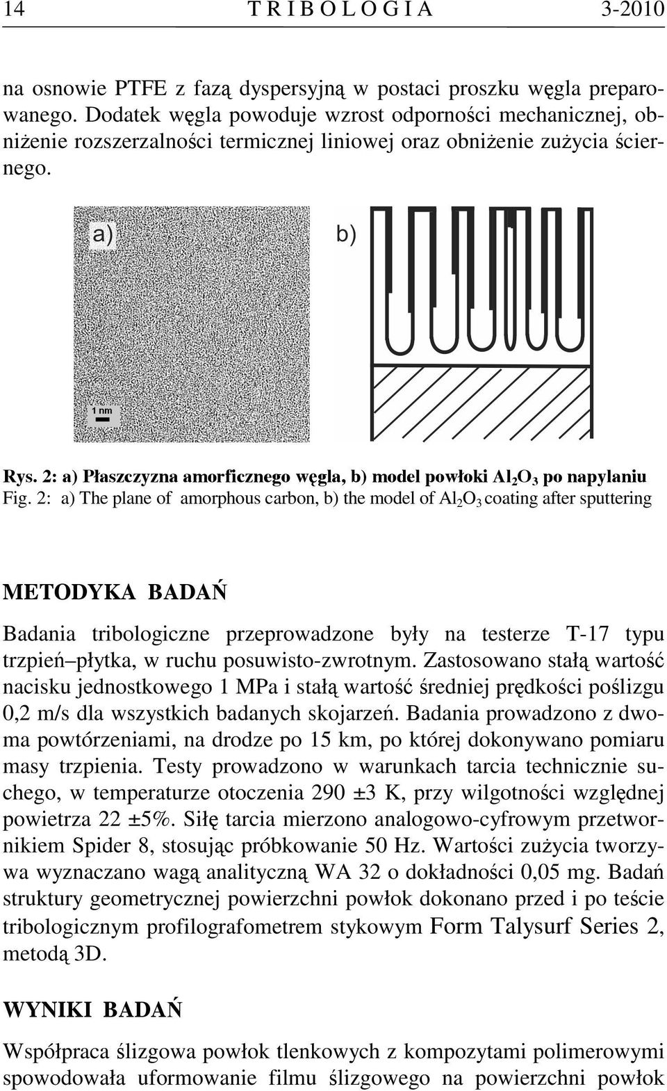 2: a) Płaszczyzna amorficznego węgla, b) model powłoki Al 2 O 3 po napylaniu Fig.