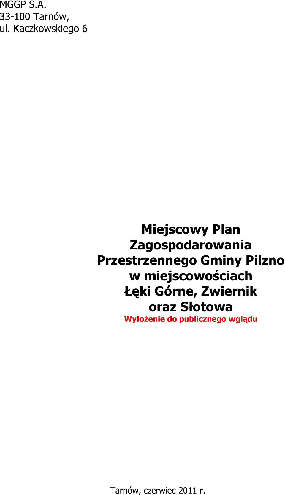 Przestrzennego Gminy Pilzno w miejscowościach Łęki