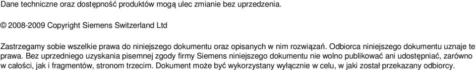 rozwiązań. Odbiorca niniejszego dokumentu uznaje te prawa.