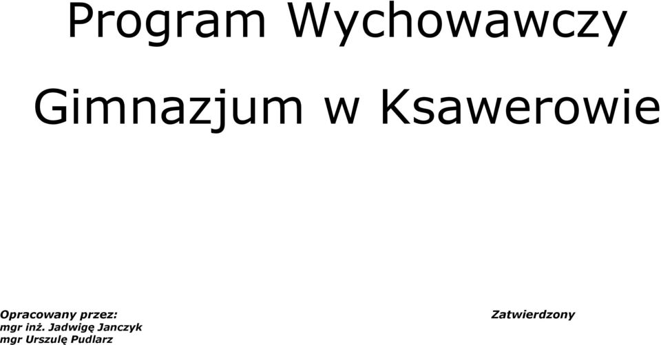 przez: Zatwierdzony mgr inŝ.