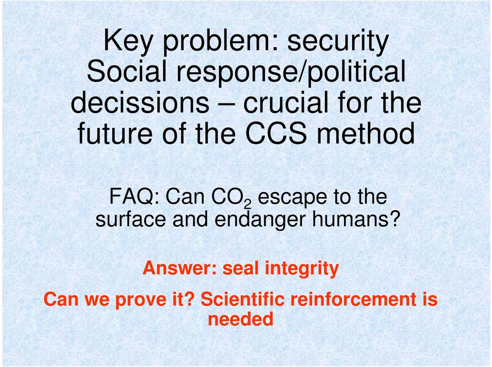 Can CO 2 escape to the surface and endanger humans?