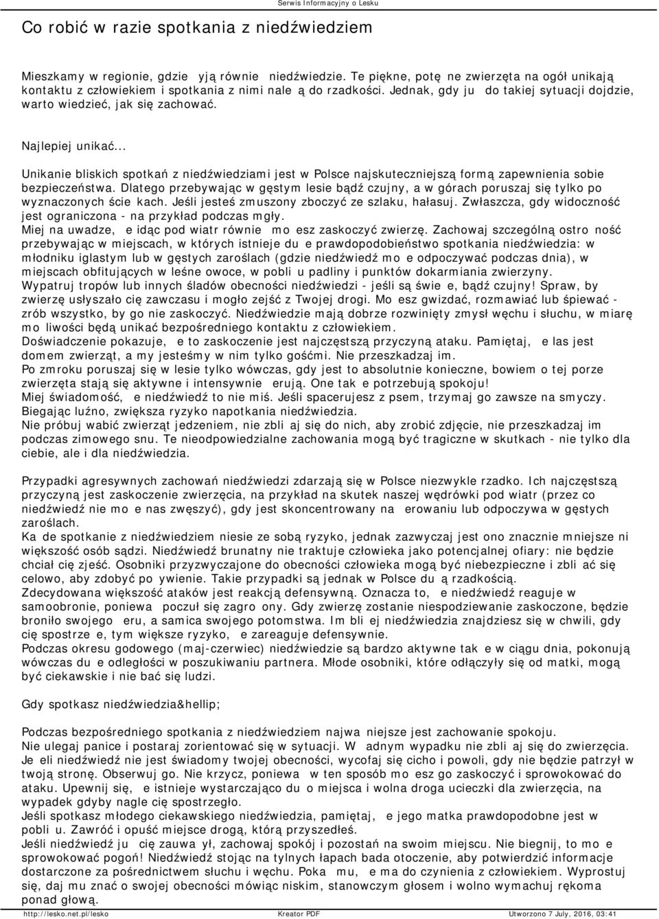 Najlepiej unikać... Unikanie bliskich spotkań z niedźwiedziami jest w Polsce najskuteczniejszą formą zapewnienia sobie bezpieczeństwa.