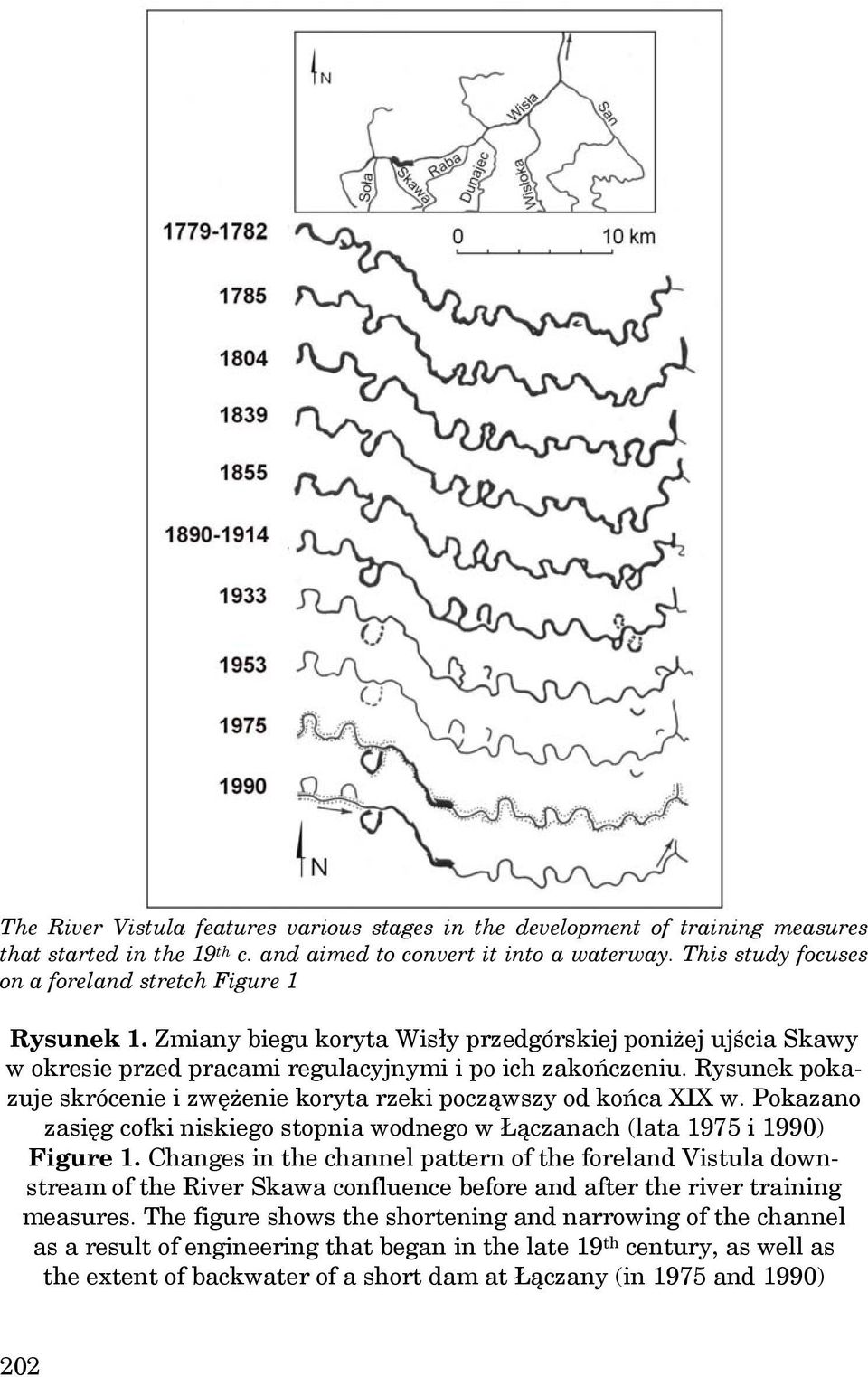 Rysunek pokazuje skrócenie i zwężenie koryta rzeki począwszy od końca XIX w. Pokazano zasięg cofki niskiego stopnia wodnego w Łączanach (lata 1975 i 1990) Figure 1.