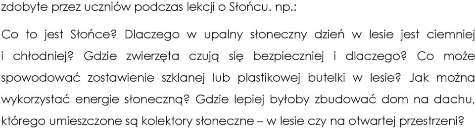 Gdzie zwierzęta czują się bezpieczniej i dlaczego?