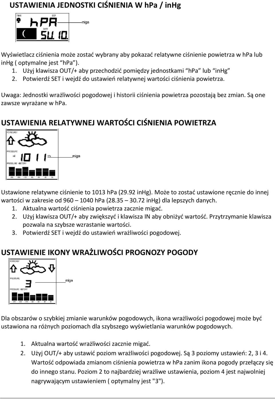 Uwaga: Jednostki wrażliwości pogodowej i historii ciśnienia powietrza pozostają bez zmian. Są one zawsze wyrażane w hpa.