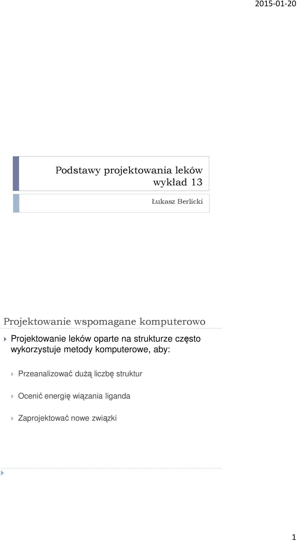 często wykorzystuje metody komputerowe, aby: rzeanalizować duŝą