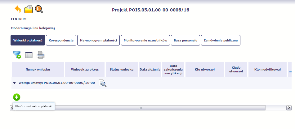 Utworzenie wniosku o płatność w SL2014 Wniosek o płatność jest składany w kontekście danej wersji umowy/aneksu,