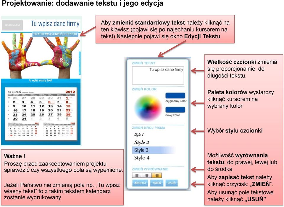 Proszę przed zaakceptowaniem projektu sprawdzić czy wszystkiego pola są wypełnione. Jeżeli Państwo nie zmienią pola np.