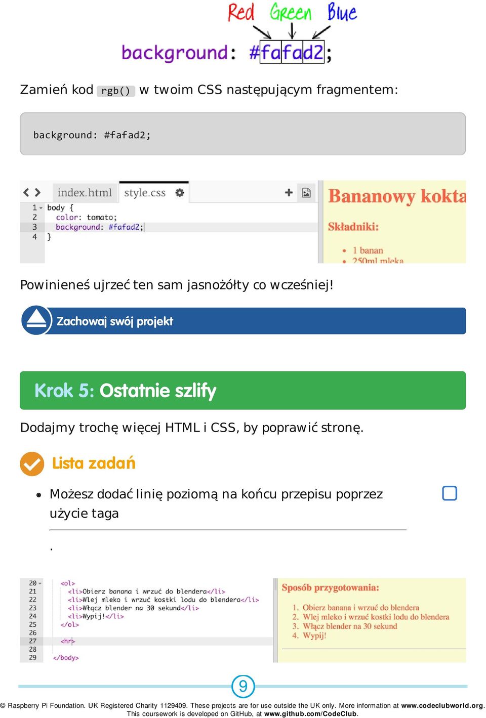 Zachowaj swój projekt Krok 5: Ostatnie szlify Dodajmy trochę więcej HTML i