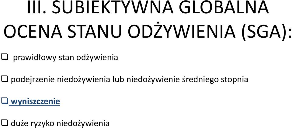 podejrzenie niedożywienia lub niedożywienie