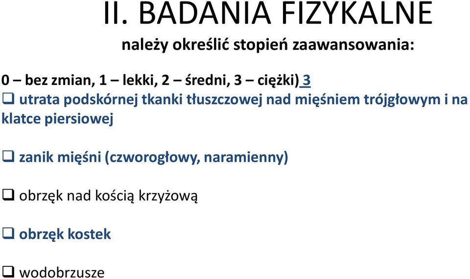 tłuszczowej nad mięśniem trójgłowym i na klatce piersiowej zanik