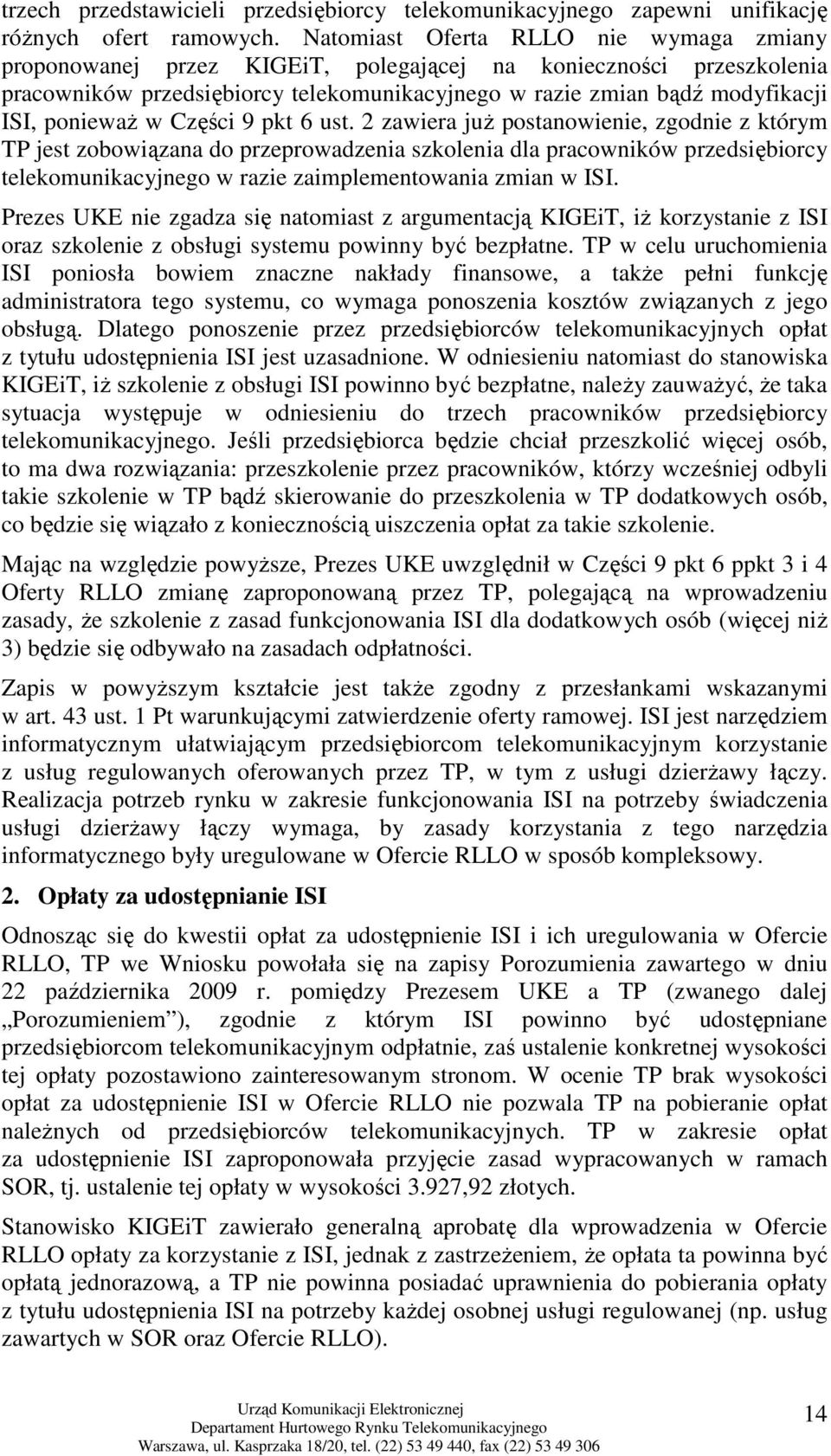 poniewaŝ w Części 9 pkt 6 ust.