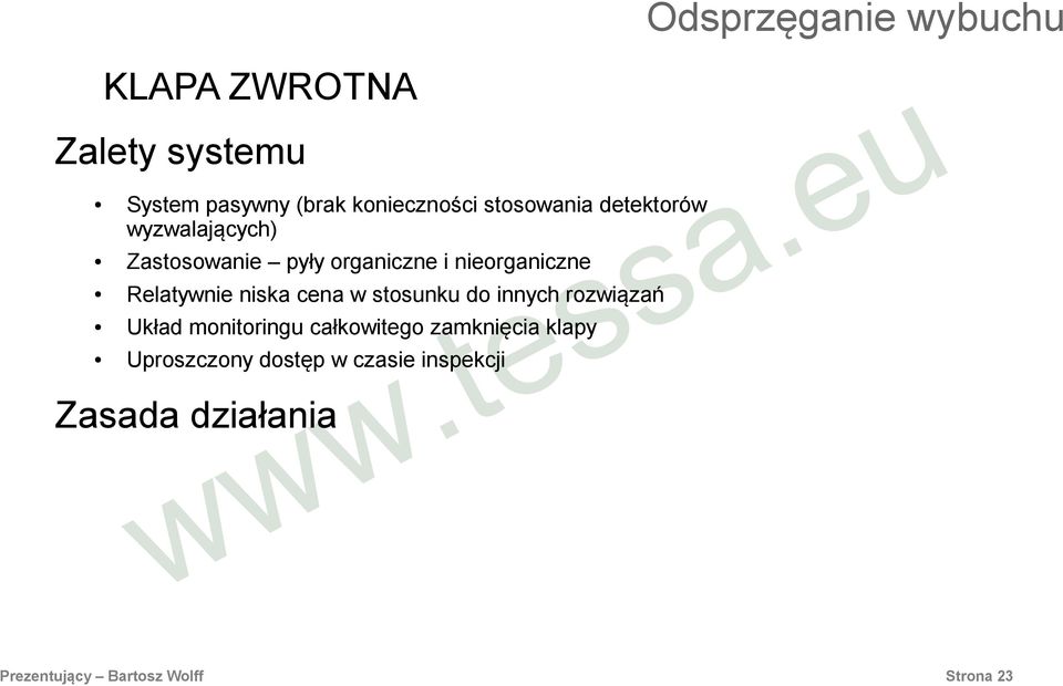 stosunku do innych rozwiązań Układ monitoringu całkowitego zamknięcia klapy Uproszczony