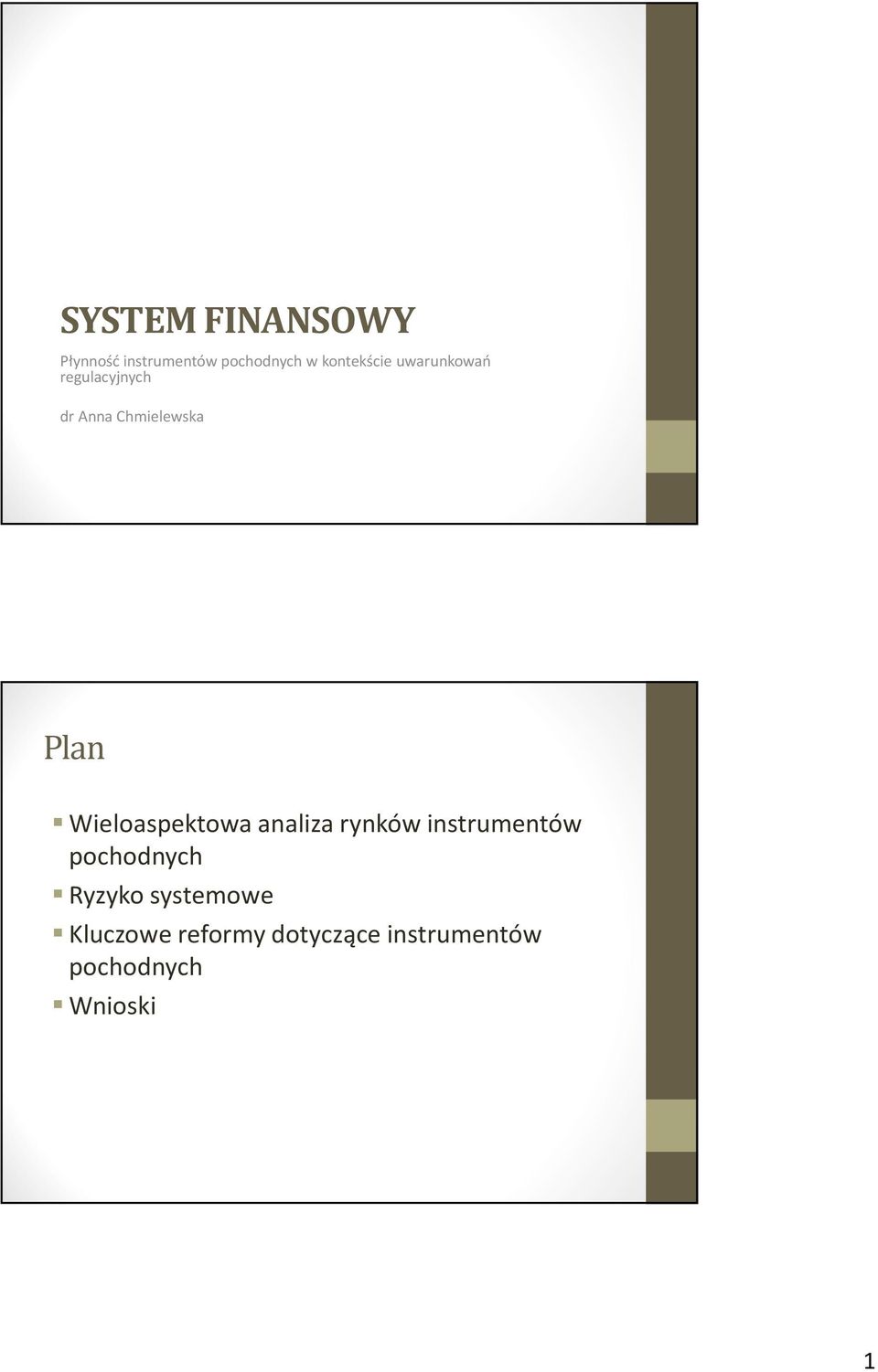 Wieloaspektowa analiza rynków instrumentów pochodnych Ryzyko