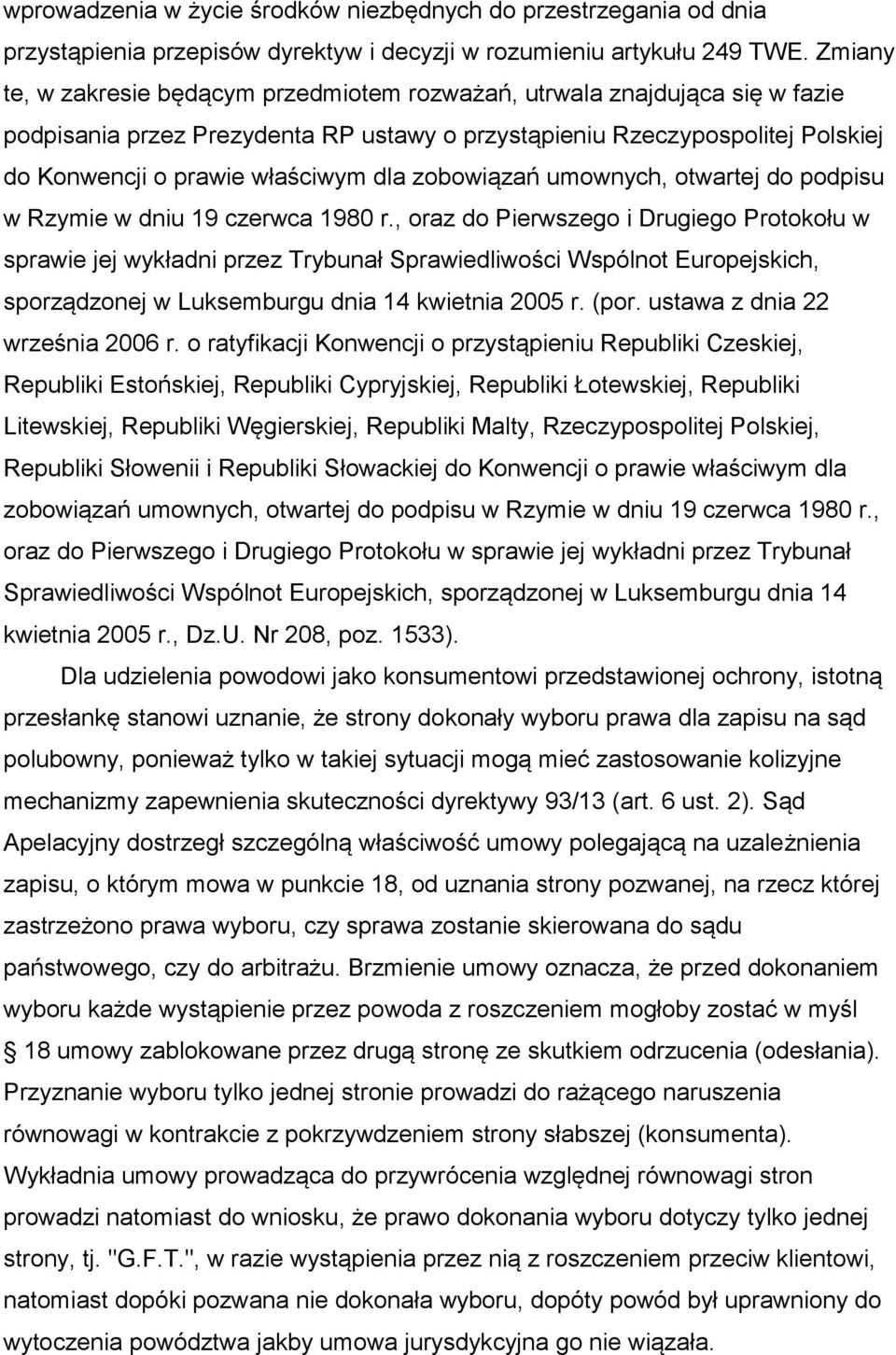 zobowiązań umownych, otwartej do podpisu w Rzymie w dniu 19 czerwca 1980 r.