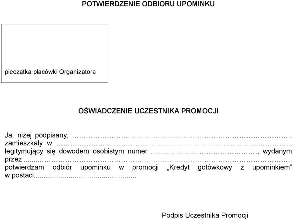 ., legitymujący się dowodem osobistym numer., wydanym przez.