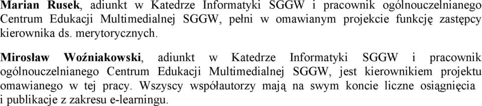 Mirosław Woźniakowski, adiunkt w Katedrze Informatyki SGGW i pracownik ogólnouczelnianego Centrum Edukacji