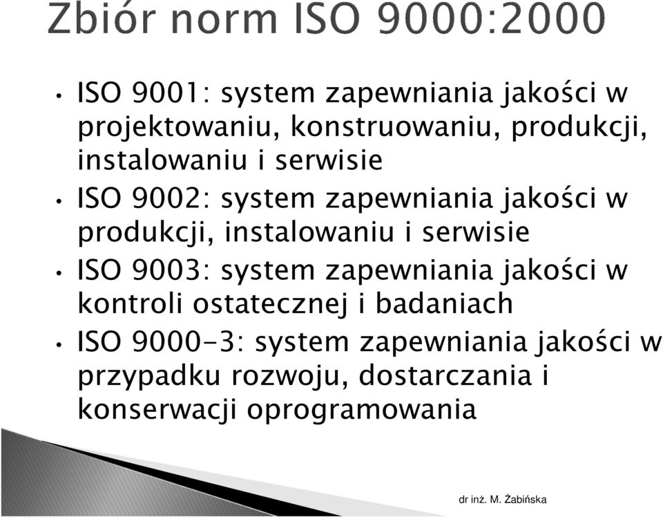 i serwisie ISO 9003: system zapewniania jakości w kontroli ostatecznej i badaniach ISO