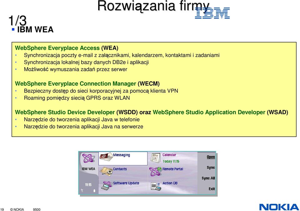 Bezpieczny dostp do sieci korporacyjnej za pomoc klienta VPN Roaming pomidzy sieci GPRS oraz WLAN WebSphere Studio Device Developer (WSDD) oraz