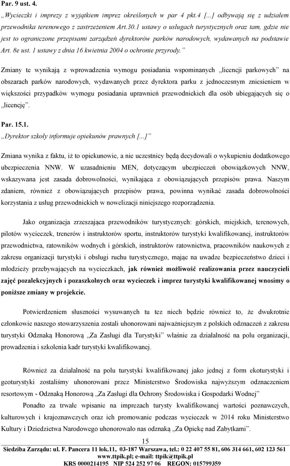 1 ustawy z dnia 16 kwietnia 2004 o ochronie przyrody.