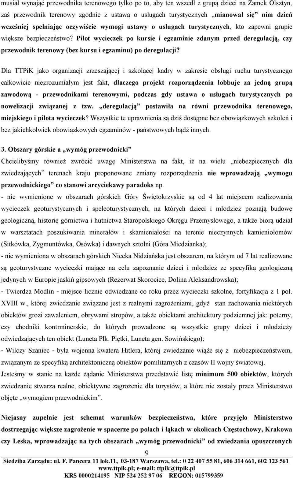 Pilot wycieczek po kursie i egzaminie zdanym przed deregulacją, czy przewodnik terenowy (bez kursu i egzaminu) po deregulacji?